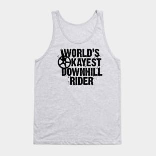 World's Okayest Downhill Rider Tank Top